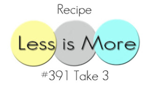 391 Recipe Take 3